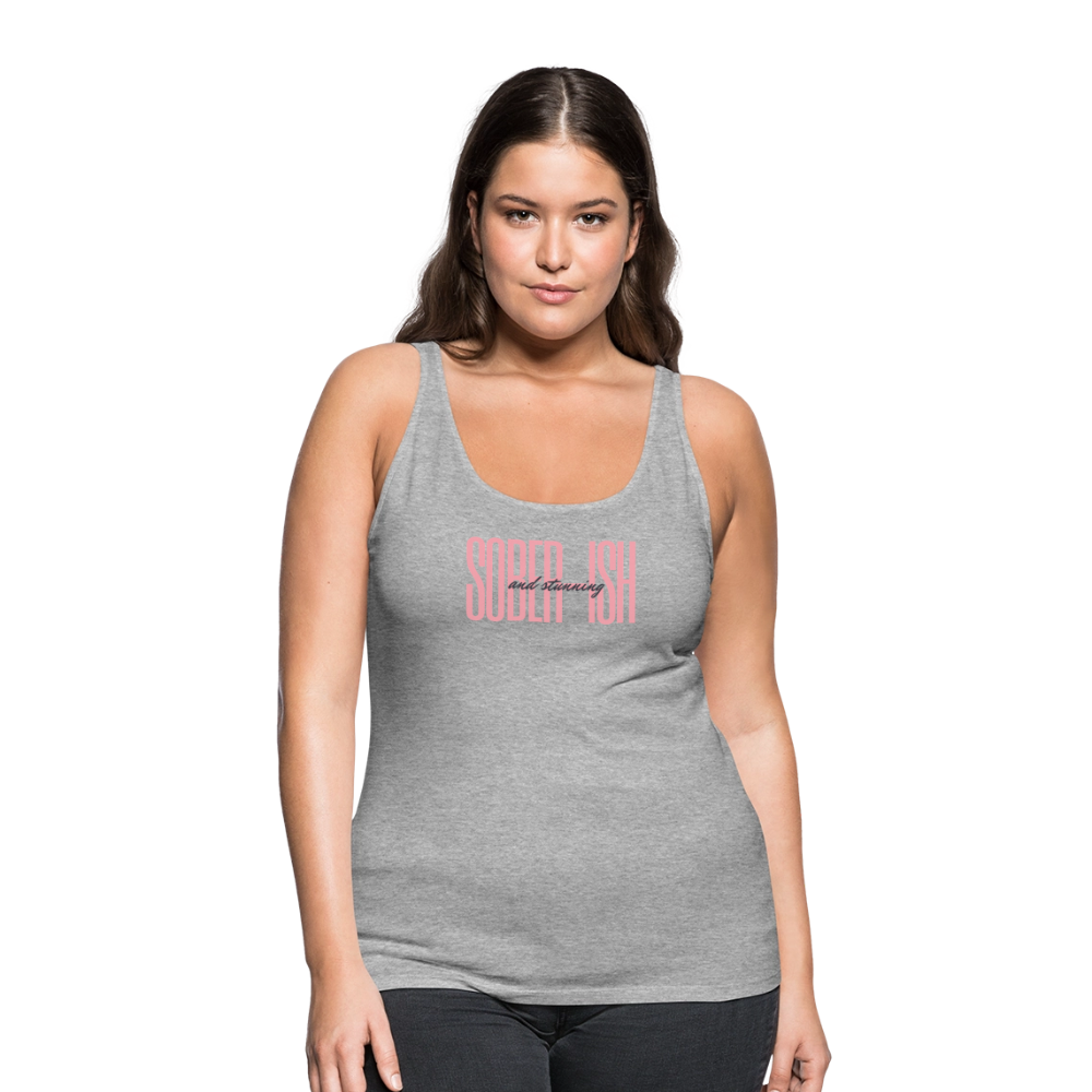Sober-ish and Stunning Premium Tank Top - heather gray