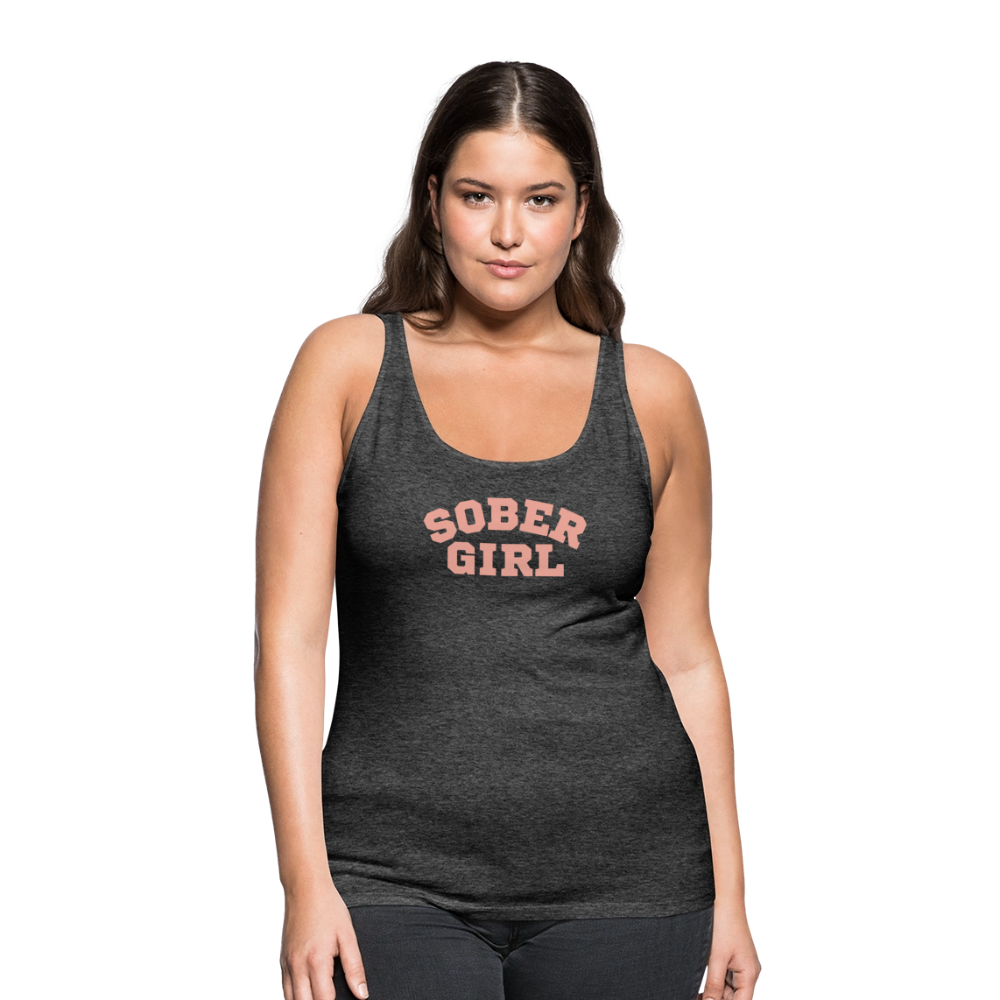 Sober Girl Premium Tank Top - charcoal grey