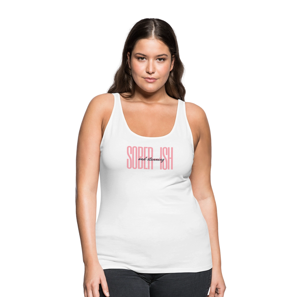 Sober-ish and Stunning Premium Tank Top - white