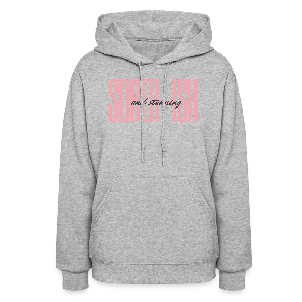 Sober-ish & Stunning Hoodie - heather gray