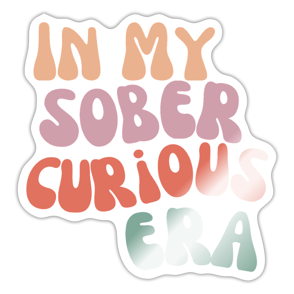 Sober Curious Era Sticker - white glossy