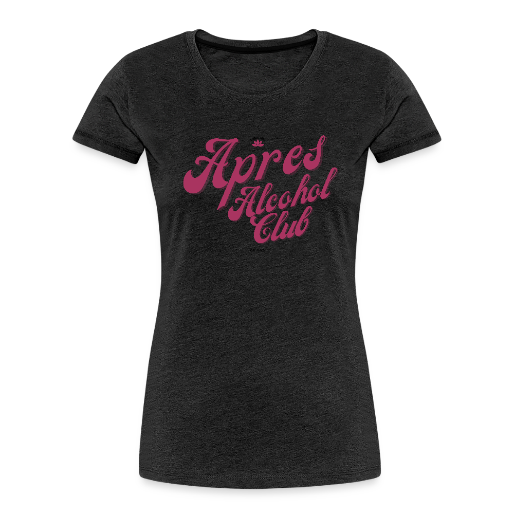 Apres Alcohol Club Women’s Premium Organic T-Shirt - charcoal grey