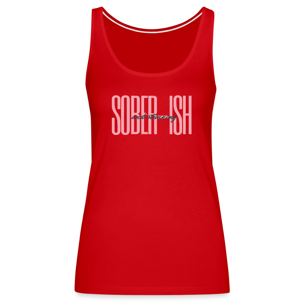 Sober-ish and Stunning Premium Tank Top - red
