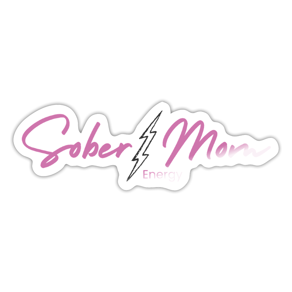 Sober Mom Energy Sticker - white glossy