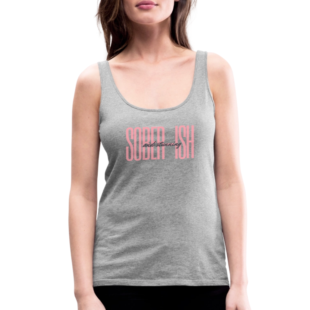 Sober-ish and Stunning Premium Tank Top - heather gray