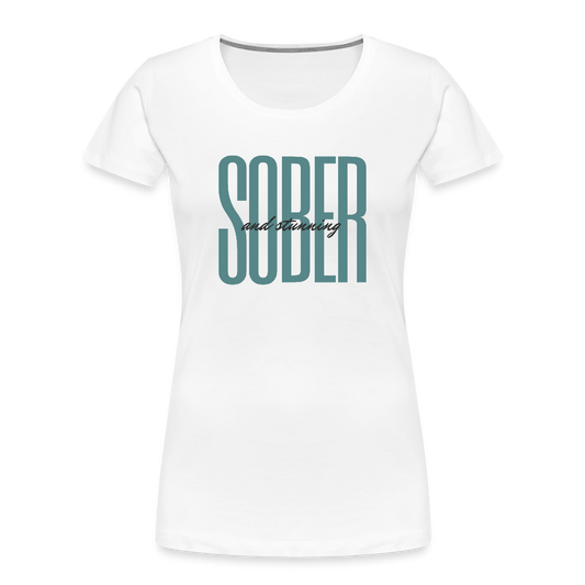 Sober and Stunning Women’s Premium Organic T-Shirt - white
