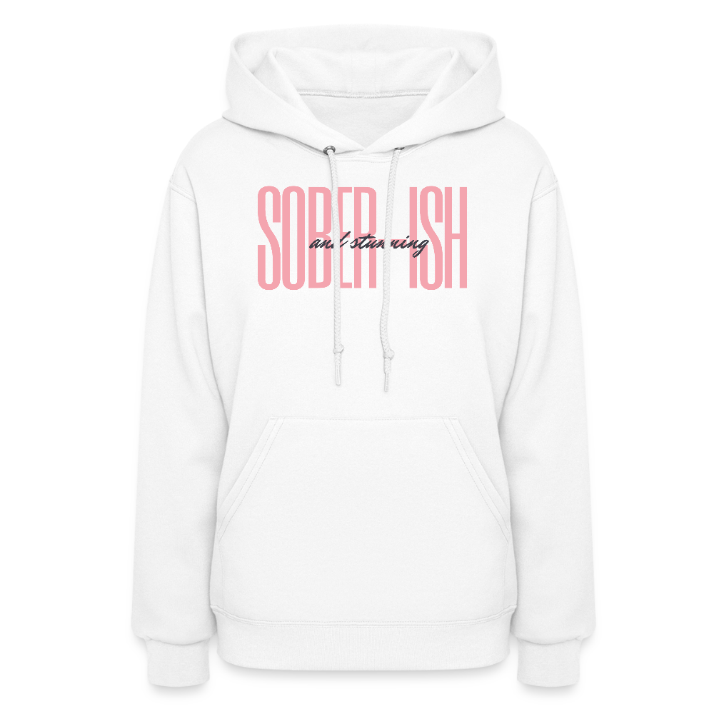 Sober-ish & Stunning Hoodie - white